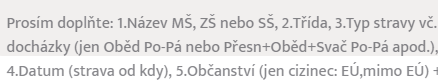 Vyplňte Školu, Třídu, Typ stravy a Docházku